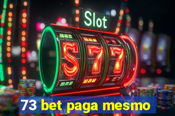 73 bet paga mesmo